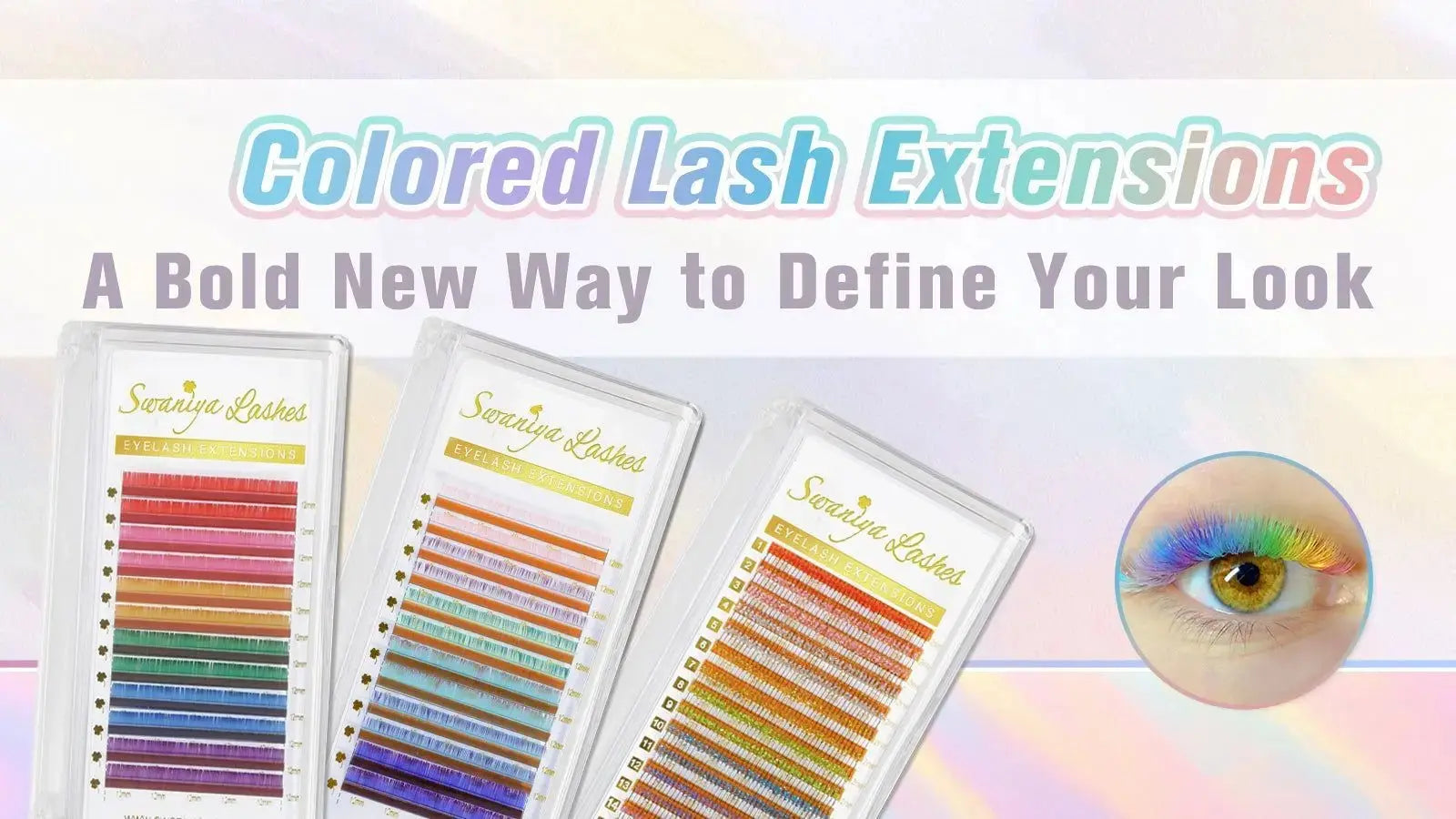 Colored Lash Extensions: Style Guide, Color Tips & Care | Swaniya ...