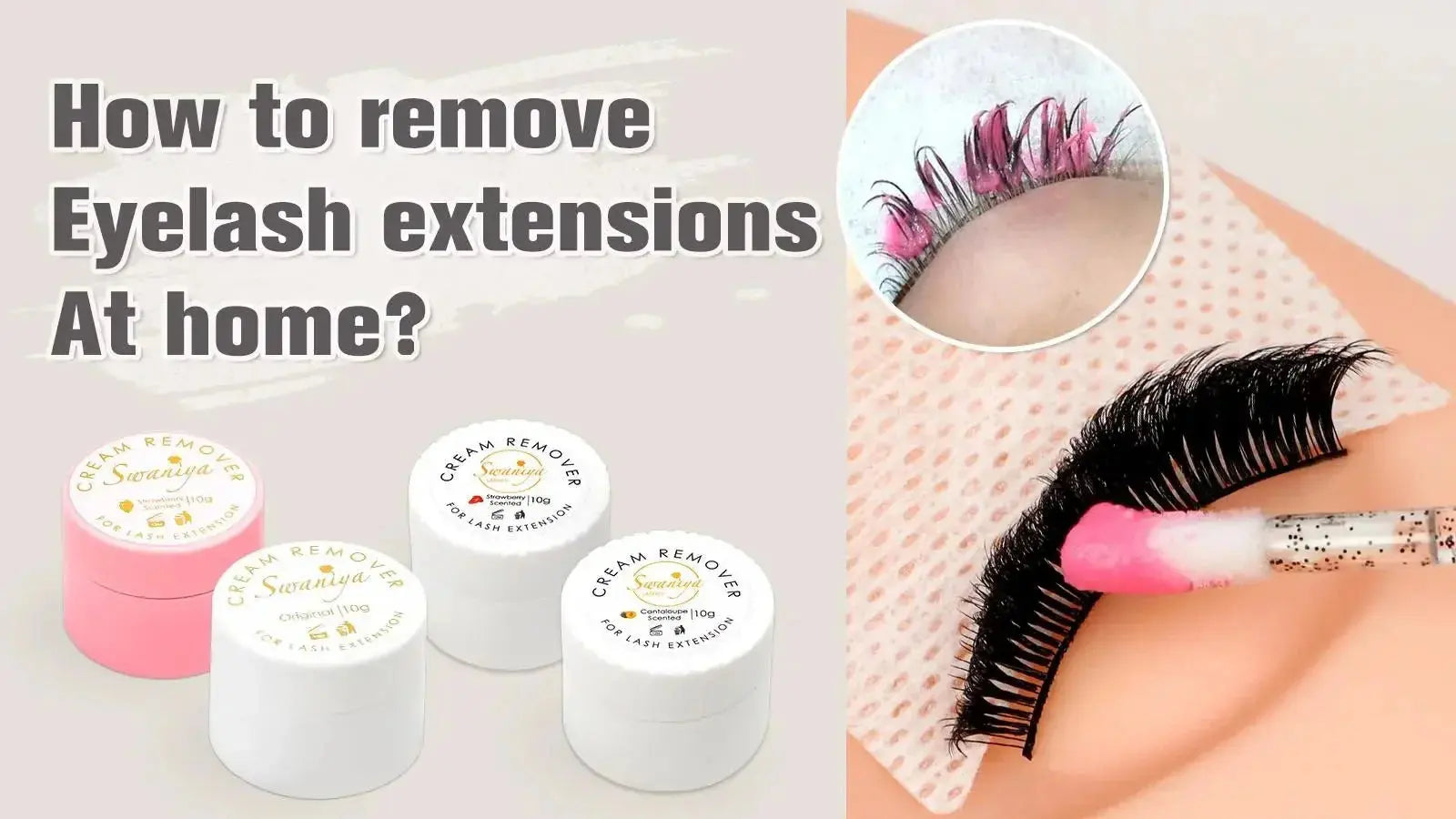 How to Remove Eyelash Extensions at Home 2026: 4 Safe Methods, Tools ...