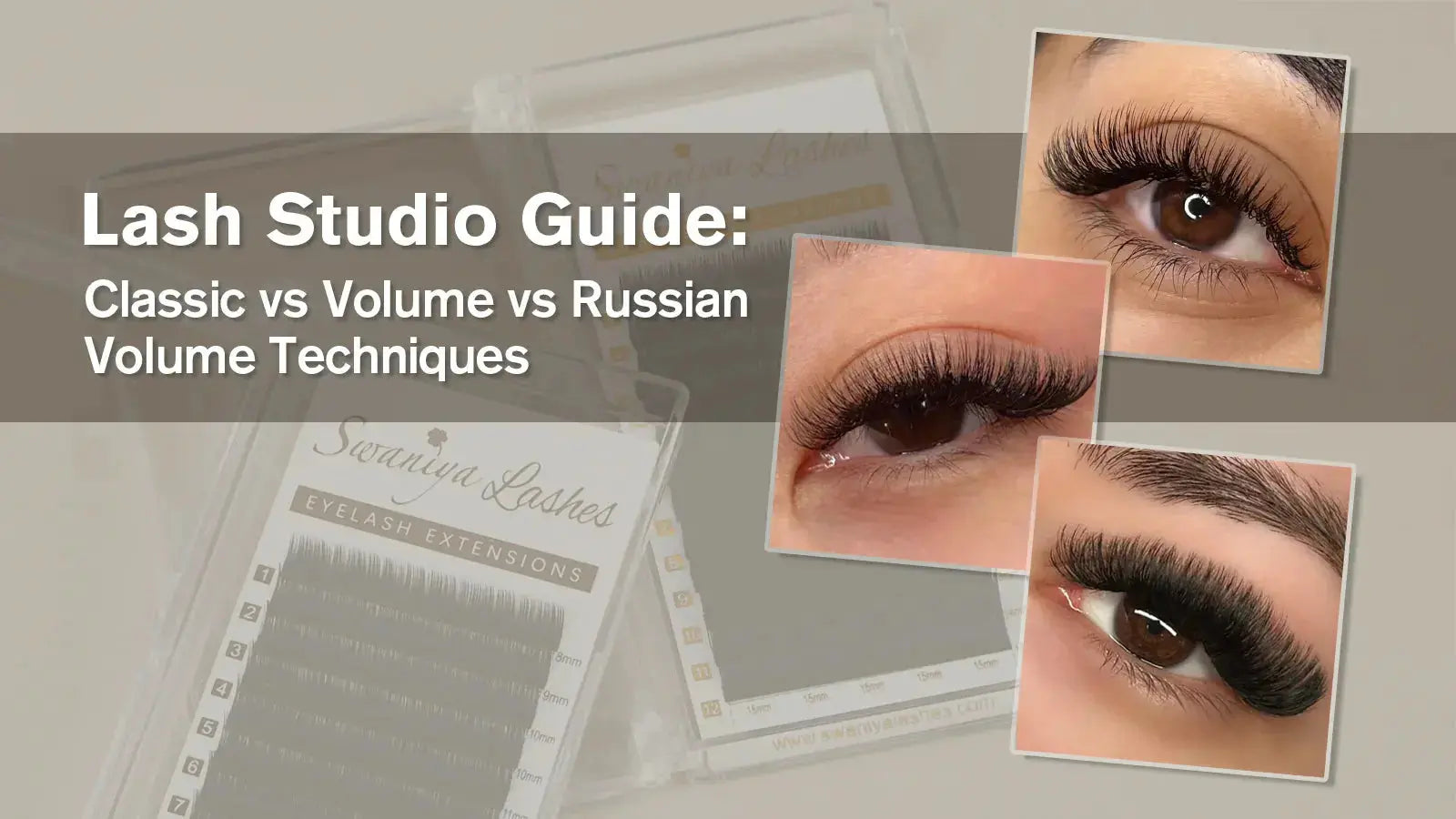 Lash Studio Guide: Classic vs Volume vs Russian Volume Techniques ...
