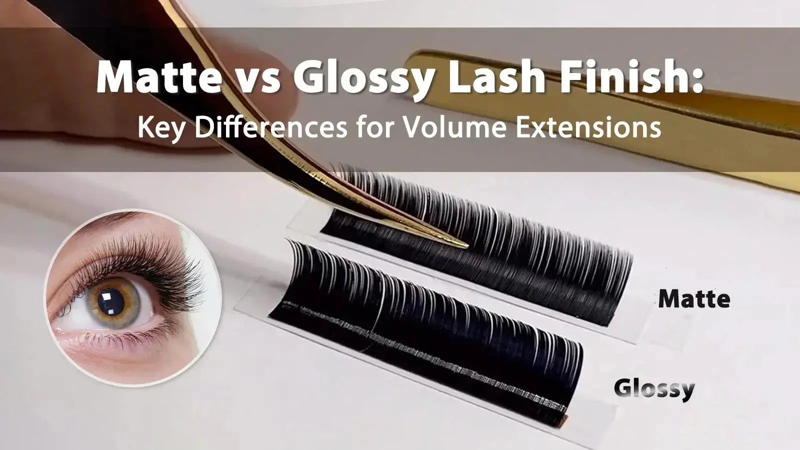 Matte vs Glossy Lash Finish: Key Differences for Volume Extensions ...